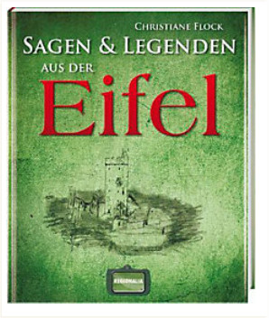 Sagen und Legenden aus der Eifel